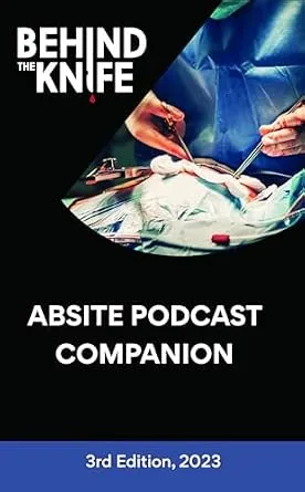 خرید و دانلود نسخه کامل کتاب Behind the Knife: ABSITE Podcast Companion: 3rd Edition, 2023_6a7dc7d4b15bb.jpeg خرید و دانلود نسخه کامل کتاب Behind the Knife: ABSITE Podcast Companion: 3rd Edition, 2023