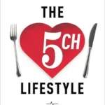 خرید و دانلود نسخه کامل کتاب The 5 CH Lifestyle: Lower Your Cholesterol Without Medication, Reduce Your Risk of Heart Attack and Achieve Long-term Wellness