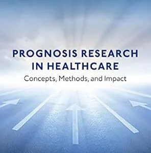 خرید و دانلود نسخه کامل کتاب Prognosis Research in Healthcare: Concepts, Methods, and Impact
