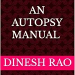 خرید و دانلود نسخه کامل کتاب Dr Dinesh Rao’s , “An Autopsy Manual “.