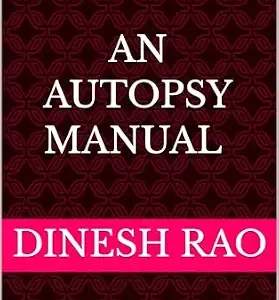 خرید و دانلود نسخه کامل کتاب Dr Dinesh Rao’s , “An Autopsy Manual “.