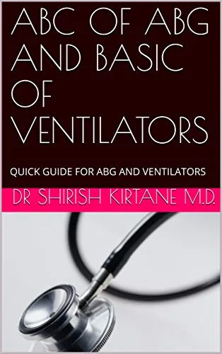 خرید و دانلود نسخه کامل کتاب ABC OF ABG AND BASIC OF VENTILATORS: QUICK GUIDE FOR ABG AND VENTILATORS Kindle Edition_6a8138b8c23b4.jpeg خرید و دانلود نسخه کامل کتاب ABC OF ABG AND BASIC OF VENTILATORS: QUICK GUIDE FOR ABG AND VENTILATORS Kindle Edition