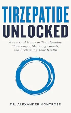 خرید و دانلود نسخه کامل کتاب Tirzepatide Unlocked: A Practical Guide to Transforming Blood Sugar, Shedding Pounds, and Reclaiming Your Health_6a6cc50aaade4.webp خرید و دانلود نسخه کامل کتاب Tirzepatide Unlocked: A Practical Guide to Transforming Blood Sugar, Shedding Pounds, and Reclaiming Your Health