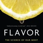 خرید و دانلود نسخه کامل کتاب Flavor: The Science of Our Most Neglected Sense Kindle Edition
