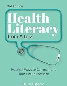 خرید و دانلود نسخه کامل کتاب Health Literacy from A to Z: Practical Ways to Communicate Your Health Message