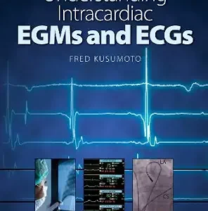 خرید و دانلود نسخه کامل کتاب Understanding Intracardiac EGMs and ECGs