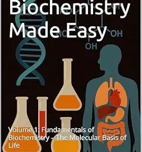 خرید و دانلود نسخه کامل کتاب Clinical Biochemistry Made Easy: Volume 1: Fundamentals of Biochemistry – The Molecular Basis of Life