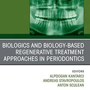 خرید و دانلود نسخه کامل کتاب Biologics and Biology-based Regenerative Treatment Approaches in Periodontics, An Issue of Dental Clinics of North America, E-Book (The Clinics: Dentistry) Kindle Edition