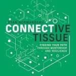 خرید و دانلود نسخه کامل کتاب Connective Tissue: Finding Your Path Through Mentorship and Resilience