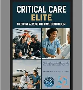خرید و دانلود نسخه کامل کتاب Critical Care ELITE | Medicine Across the Care Continuum: Principles, Practices, and Protocols for Interfacility & Intra-facility Transport