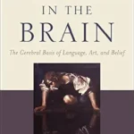 خرید و دانلود نسخه کامل کتاب The Soul in the Brain: The Cerebral Basis of Language, Art, and Belief
