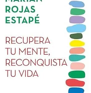 خرید و دانلود نسخه کامل کتاب Recupera tu mente, reconquista tu vida (Crecimiento personal) (Spanish Edition)