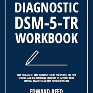 خرید و دانلود نسخه کامل کتاب Diagnostic DSM-5-TR Workbook: 1400 True/False, 1120 Multiple Choice Questions, 140 Case Studies, and 840 Matching Exercises to Improve Your Clinical Practice and Test Your Knowledge