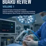 خرید و دانلود نسخه کامل کتاب ANESTHESIOLOGY BOARD REVIEW: Essential Principles of Perioperative Medicine, Regional Anesthesia, Critical Care, Cardiovascular Anesthesia, Pain Management, Blood Therapy, and Clinical Pharmacology