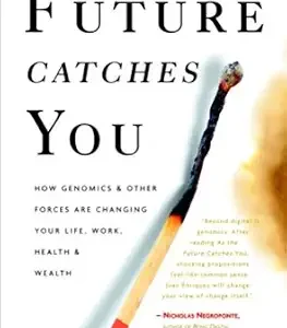 خرید و دانلود نسخه کامل کتاب As the Future Catches You: How Genomics and Other Forces Are Changing Your Life, Work, Health, and Wealth
