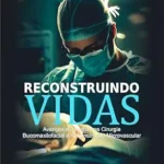 خرید و دانلود نسخه کامل کتاب Reconstruindo Vidas: Avanços e Desafios na Cirurgia Bucomaxilofacial e Reconstrução Microvascular (Portuguese Edition)