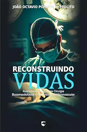 خرید و دانلود نسخه کامل کتاب Reconstruindo Vidas: Avanços e Desafios na Cirurgia Bucomaxilofacial e Reconstrução Microvascular (Portuguese Edition)_6a66efd608acf.webp خرید و دانلود نسخه کامل کتاب Reconstruindo Vidas: Avanços e Desafios na Cirurgia Bucomaxilofacial e Reconstrução Microvascular (Portuguese Edition)