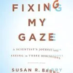 خرید و دانلود نسخه کامل کتاب Fixing My Gaze: A Scientist’s Journey Into Seeing in Three Dimensions