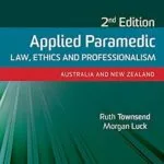 خرید و دانلود نسخه کامل کتاب Applied Paramedic Law, Ethics and Professionalism: Australia and New Zealand