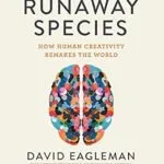 خرید و دانلود نسخه کامل کتاب The Runaway Species: How human creativity remakes the world