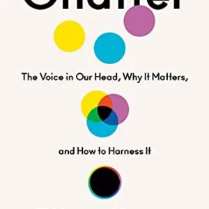 خرید و دانلود نسخه کامل کتاب Chatter: The Voice in Our Head, Why It Matters, and How to Harness It Kindle Edition