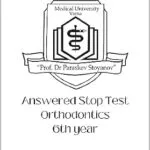 خرید و دانلود نسخه کامل کتاب زبان اصلی Medical University Varna Answered Stop Test Orthodontics 6th year: Suggested Answer for MU Varna State Exam Entry Test Orthodontics (Medical University Answered Syllabus) PDF | دانلود کتاب خارجی