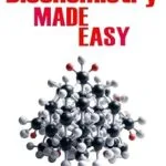 خرید و دانلود نسخه کامل کتاب Biochemistry Made Easy: An Easy To Read Guide On The Foundations of Biochemistry