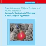 خرید و دانلود نسخه کامل کتاب Successful Periodontal Therapy: A Non-Surgical Approach: A Non-Surgical Approach; Periodontology – 3 (QuintEssentials of Dental Practice Book 16)