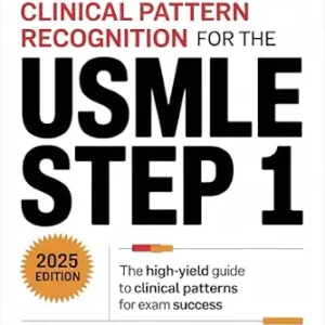 خرید و دانلود نسخه کامل کتاب First Aid Clinical Pattern Recognition for the USMLE Step 1: The High-Yield Guide to Clinical Patterns for Exam Success
