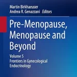 خرید و دانلود نسخه کامل کتاب Pre-Menopause, Menopause and Beyond: Volume 5: Frontiers in Gynecological Endocrinology (ISGE Series)