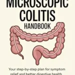 خرید و دانلود نسخه کامل کتاب The Microscopic Colitis Handbook: Your Step-by-Step Plan for Symptom Relief and Better Digestive Health