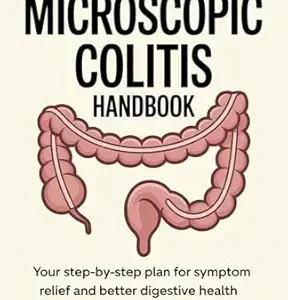 خرید و دانلود نسخه کامل کتاب The Microscopic Colitis Handbook: Your Step-by-Step Plan for Symptom Relief and Better Digestive Health