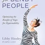 خرید و دانلود نسخه کامل کتاب Yoga for Bendy People: Optimizing the Benefits of Yoga for Hypermobility