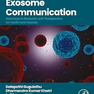 خرید و دانلود نسخه کامل کتاب Exosome Communication: Advances in Research and Therapeutics for Health and Disease