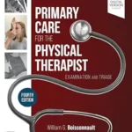 خرید و دانلود نسخه کامل کتاب Primary Care for the Physical Therapist: Examination and Triage