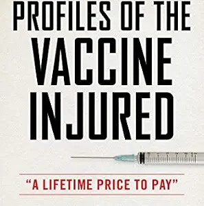 خرید و دانلود نسخه کامل کتاب Profiles of the Vaccine-Injured: “A Lifetime Price to Pay” (Children’s Health Defense)