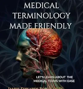 خرید و دانلود نسخه کامل کتاب زبان اصلی Medical Terminology Made Friendly: Understanding The Human System PDF | دانلود کتاب خارجی