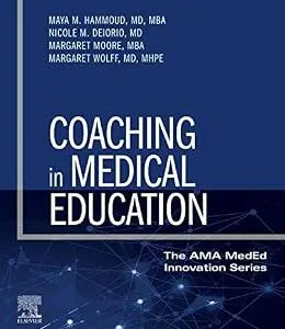 خرید و دانلود نسخه کامل کتاب Coaching in Medical Education – E-Book (The AMA MedEd Innovation Series)