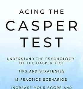 خرید و دانلود نسخه کامل کتاب Acing The CASPer Test: 15 High-Yield Practice Scenarios to Boost your Score and Stand Out from the Competition (MedCoach Mastery Series)