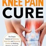 خرید و دانلود نسخه کامل کتاب 6-Minute Knee Pain Cure: The Simple Science of Relieving Knee Pain and Restoring Comfort in Walking, Running, Squatting, and Beyond