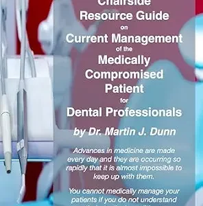 خرید و دانلود نسخه کامل کتاب Chairside Resource Guide on Current Management of the Medically Compromised Patient for the Dental Professionals