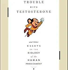 خرید و دانلود نسخه کامل کتاب The Trouble With Testosterone: And Other Essays On The Biology Of The Human Predi