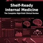 خرید و دانلود نسخه کامل کتاب Shelf-Ready Internal Medicine: The Complete High-Yield Clinical Review (Shelf-Ready Clinical Sciences)