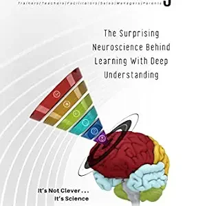 خرید و دانلود نسخه کامل کتاب Brain-centric Design: The Surprising Neuroscience Behind Learning with Deep Understanding