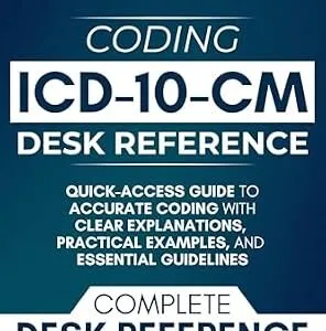 خرید و دانلود نسخه کامل کتاب ICD-10-CM Desk Reference: A Quick-Access Guide to Accurate ICD-10-CM Coding with Clear Explanations, Practical Examples, and Essential Guidelines
