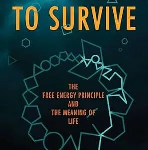 خرید و دانلود نسخه کامل کتاب A Drive to Survive: The Free Energy Principle and the Meaning of Life