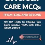 خرید و دانلود نسخه کامل کتاب Critical Care MCQs: FFICM, EDIC and beyond