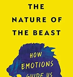 خرید و دانلود نسخه کامل کتاب The Nature of the Beast: How Emotions Guide Us