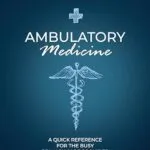 خرید و دانلود نسخه کامل کتاب Ambulatory Medicine: A Quick Reference for the Busy Primary Care Provider