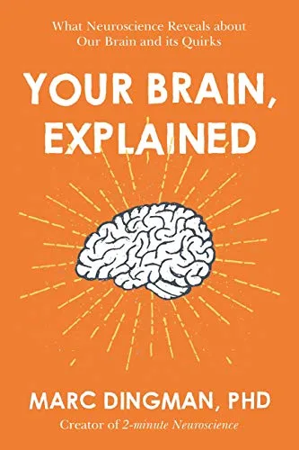 خرید و دانلود نسخه کامل کتاب Your Brain, Explained: What Neuroscience Reveals About Your Brain and its Quirks Kindle Edition_6a77d1e9c028d.jpeg خرید و دانلود نسخه کامل کتاب Your Brain, Explained: What Neuroscience Reveals About Your Brain and its Quirks Kindle Edition